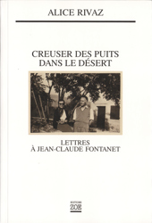 Creuser des puits dans le désert. Lettres à Jean-Claude Fontanet
